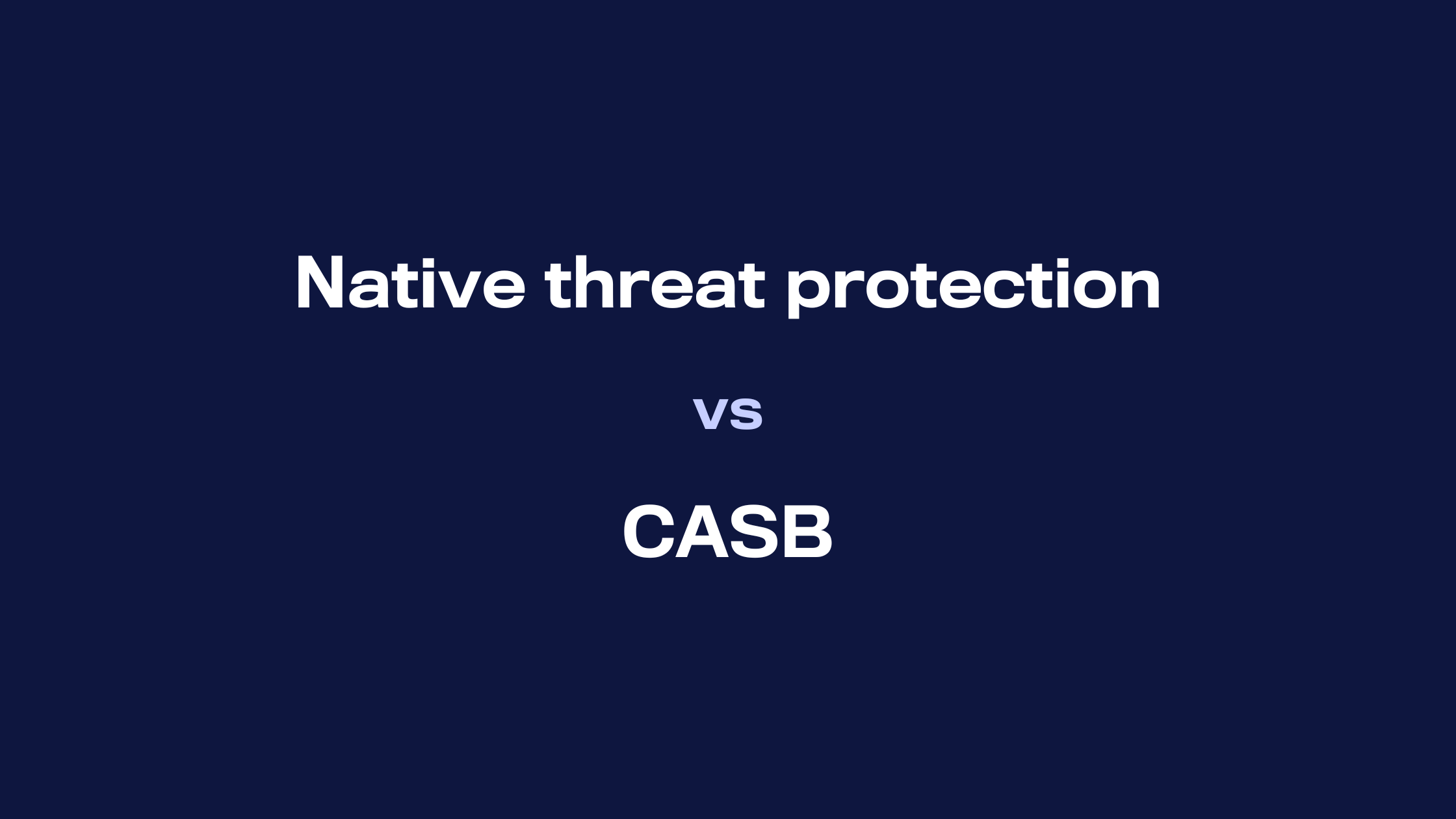 WithSecure vs CASB